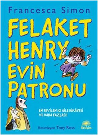 Felaket Henry Evin Patronu - Francesca Simon - İletişim Yayınları
