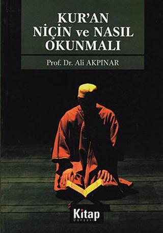 Kur'an Niçin ve Nasıl Okunmalı? Ali Akpınar Kitap Dünyası