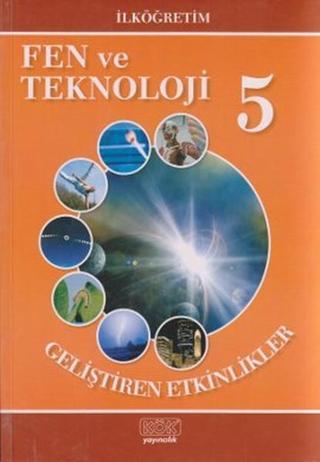 İlköğretim Fen ve Teknoloji 5 - Geliştiren Etkinlikler - Akif Oruç - Kök Yayıncılık