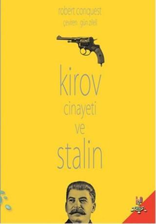 Kirov Cinayeti ve Stalin Robert Conquest h2o Kitap