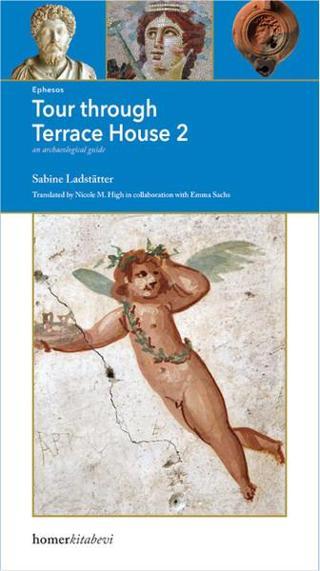 Ephesos - Tour Through Terrace House 2 - Sabine Ladstatter - Homer Kitabevi