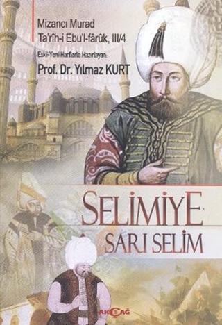 Selimiye - Sarı Selim - Mizancı Mehmed Murad - Akçağ Yayınları