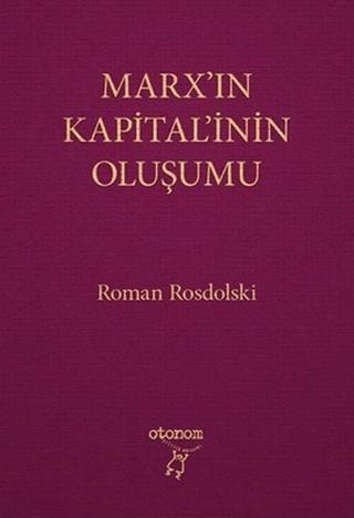 Marx'ın Kapital'inin Oluşumu Roman Rosdolski Otonom Yayıncılık