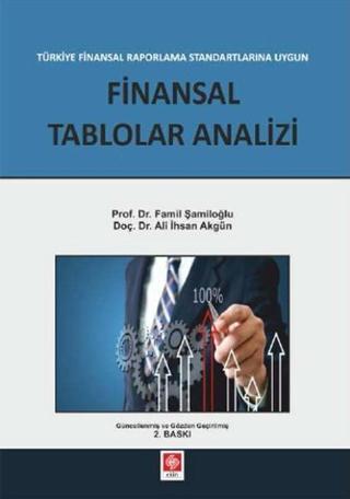 Finansal Raporlama Standartlarına Uygun Finansal Tablolar Analizi - Ali İhsan Akgün - Ekin Basım Yayın