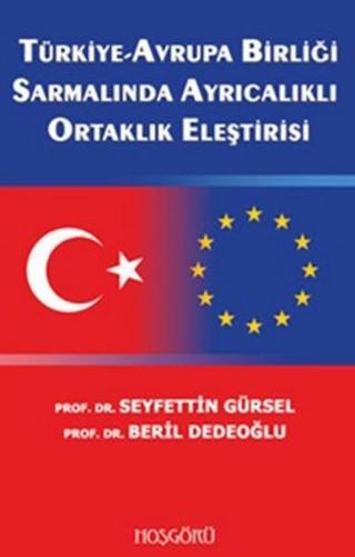 Türkiye-Avrupa Birliği Sarmalında Ayrıcalıklı Ortaklık Eleştirisi