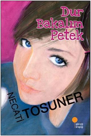 Dur Bakalım Petek - Necati Tosuner - Günışığı Kitaplığı