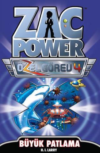 Zac Power Özel Görev 4 - Büyük Patlama - H. I. Larry - Caretta Çocuk