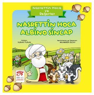 Nasrettin Hoca Albino Sincap - Nasrettin Hoca ve Değerler - Nuran Turan - New Age Çocuk