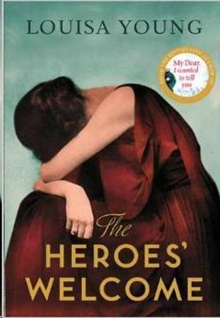 The Heroes' Welcome - Louisa Young - Harper Collins UK