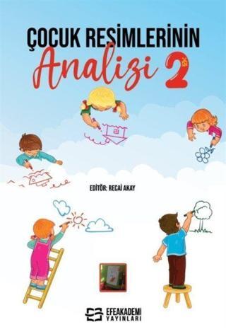 Çocuk Resimlerinin Analizi 2 - Efe Akademi Yayınları