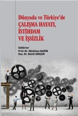 Dünyada ve Türkiye'de Çalışma Hayatı, İstihdam ve İşsizlik - Gazi Kitabevi