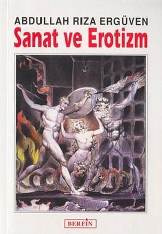 Sanat ve ErotizmSanat ve İnsan - Abdullah Rıza Ergüven - Berfin Yayınları