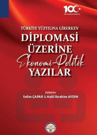 Türkiye Yüzyılına Girerken Diplomasi Üzerine Ekonomi-Politik Yazılar - TİAV