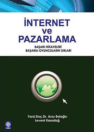 İnternet ve Pazarlama Arzu Baloğlu Ekin Basım Yayın