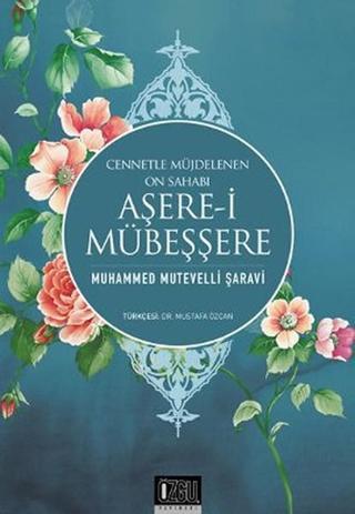 Aşerei Mübeşşere-Cennetle Müjdelene - Muhammed Mütevelli Şaravi - Özgü Yayıncılık