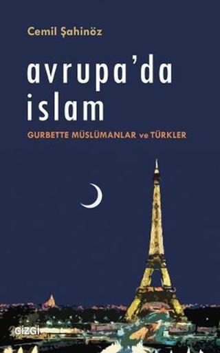 Avrupa'da İslam - Cemil Şahinöz - Çizgi Kitabevi