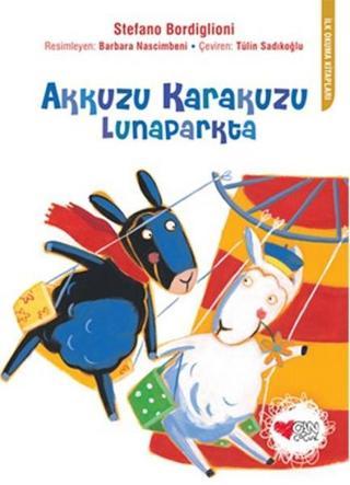 Akkuzu Karakuzu Lunaparkta - Stefano Bordiglioni - Can Çocuk Yayınları