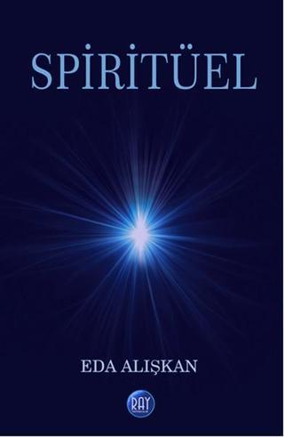 Spiritüel - Hikmet Eda Alışkan - Ray Yayıncılık
