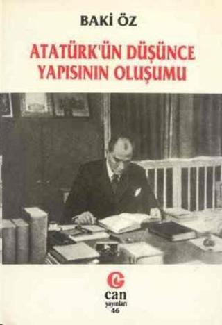 Atatürk'ün Düşünce Yapısının Oluşumu - Baki Öz - Can Yayınları (Ali Adil Atalay)