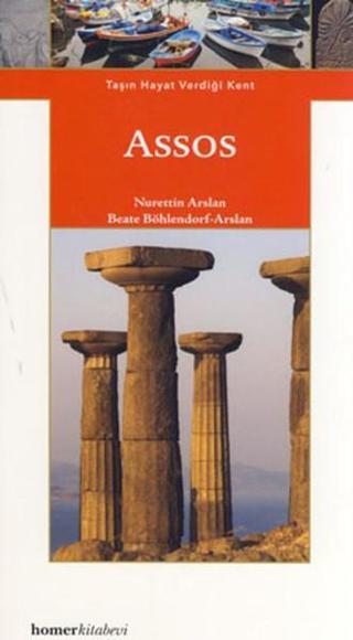 Asos - Taşın Hayat Verdiği Kent - Nurettin Arslan - Homer Kitabevi