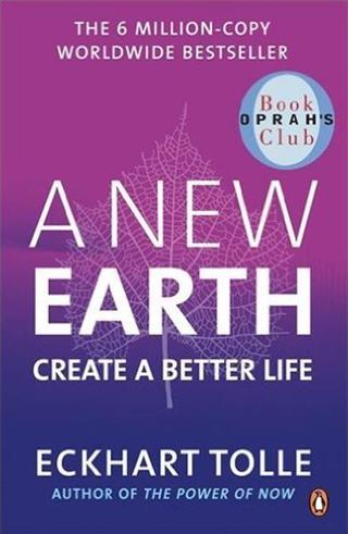 A New Earth: Create a Better Life - Eckhart Tolle - Penguin Books