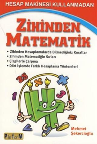 Zihinden Matematik - Mehmet Şekercioğlu - Platform Yayınları