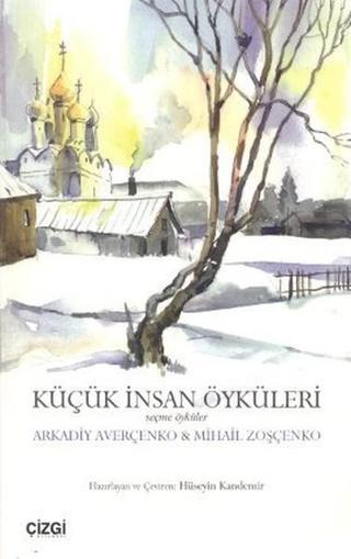 Küçük İnsan Öyküleri - Arkadi Averçenko - Çizgi Kitabevi
