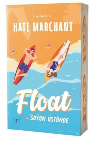 Float Suyun Üstünde - Kate Marchant - Artemis Yayınları
