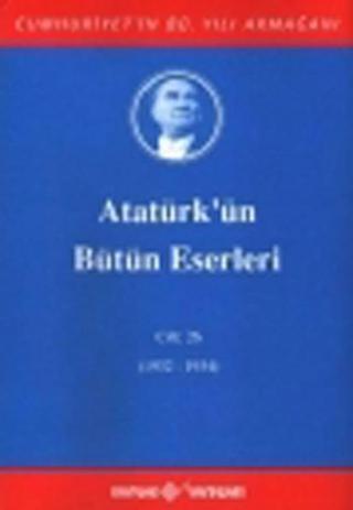 Atatürk'ün Bütün Eserleri - 26