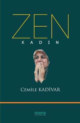 Zen Kadın - Cemile Kadivar - Mana Yayınları