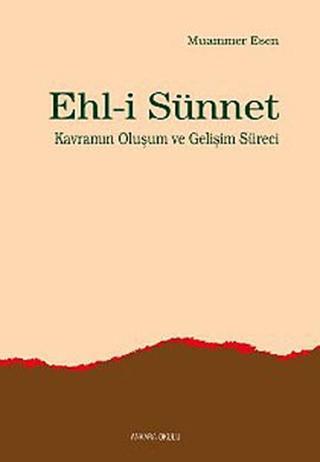 Ehl-i Sünnet - Muammer Esen - Ankara Okulu Yayınları