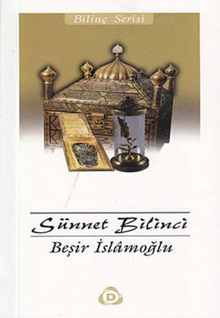 Sünnet Bilinci - Beşir İslamoğlu - Düşün Yayınları