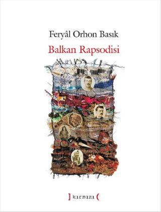 Balkan Rapsodisi Feryal Orhon Basık Kırmızı Yayınları