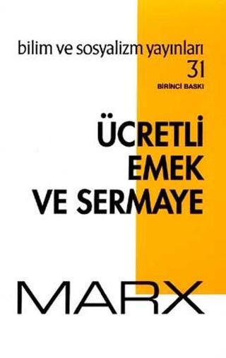 Ücretli Emek ve Sermaye - Karl Marx - Bilim ve Sosyalizm Yayınları