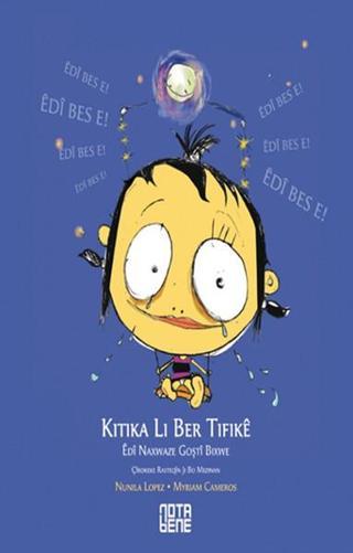 Kitika Li Ber Tifike - Nunila Lopez - Nota Bene Yayınları