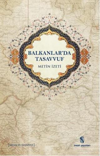 Balkanlar'da Tasavvuf - Metin İzeti - İnsan Yayınları