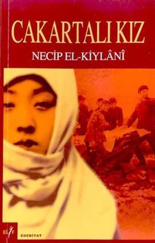 Cakartalı Kız - Necip El-Keylani - Elif Yayınları