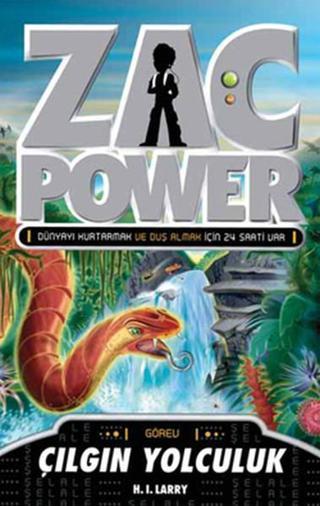 Zac Power 22 - Çılgın Yolculuk - H. I. Larry - Caretta Çocuk