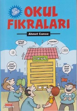 En Komik Okul Fıkraları - Ahmet Cansız - Okuryazar Yayınevi