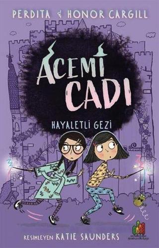 Acemi Cadı: Hayaletli Gezi - Honor Cargill - Orman Kitap