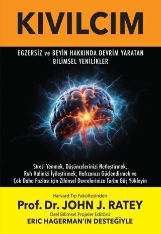 Kıvılcım - Egzersiz ve Beyin Hakkında Devrim Yaratan Bilimsel Yenilikler - John J. Ratey - Saga Kitap