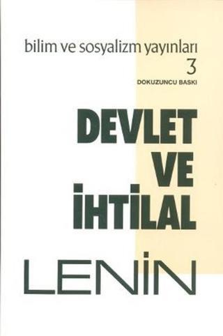 Devlet ve İhtilal - Vladimir İlyiç Lenin - Bilim ve Sosyalizm Yayınları