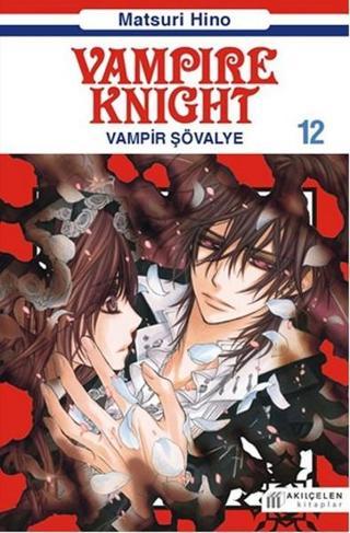 Vampir Şövalye 12 - Matsuri Hino - Akılçelen Kitaplar