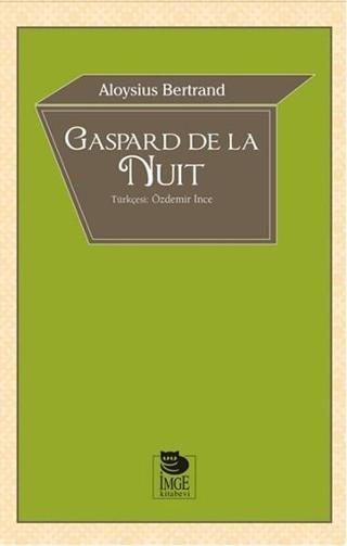 Gaspard de la Nuit - Aloysius Bertrand - İmge Kitabevi