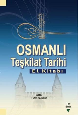 Osmanlı Teşkilat Tarihi Abdullah Demir Grafiker Yayınları