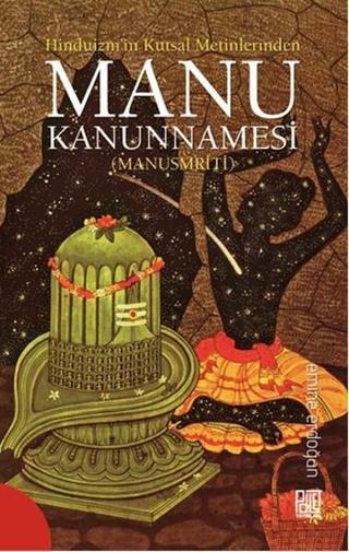 Hinduizm'in Kutsal Metinlerinden Manu Kanunnamesi - Emine Erdoğan - Palet Yayınları