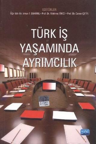 Türk İş Yaşamında Ayrımcılık - Erkan T. Demirel - Nobel Akademik Yayıncılık