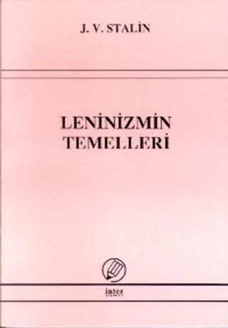 Leninizmin Temelleri - Josef Vissaryonoviç Çugaşvili Stalin - İnter Yayınevi