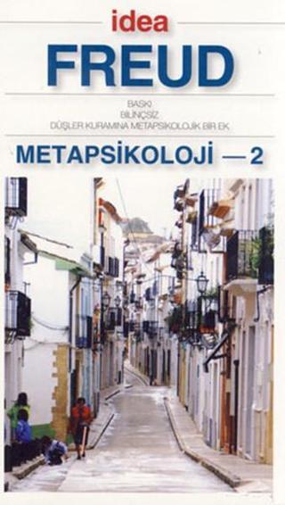 Metapsikoloji 2 - Freud  - İdea Yayınevi