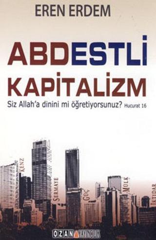 Abdestli Kapitalizm - Eren Erdem - Ozan Yayıncılık